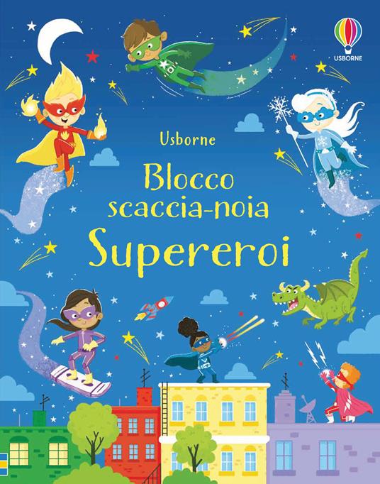 Supereroi. Blocco scaccia-noia. Ediz. a colori - Kirsteen Robson - copertina