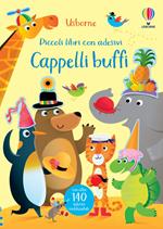 Cappelli buffi. Piccoli libri con adesivi. Ediz. a colori