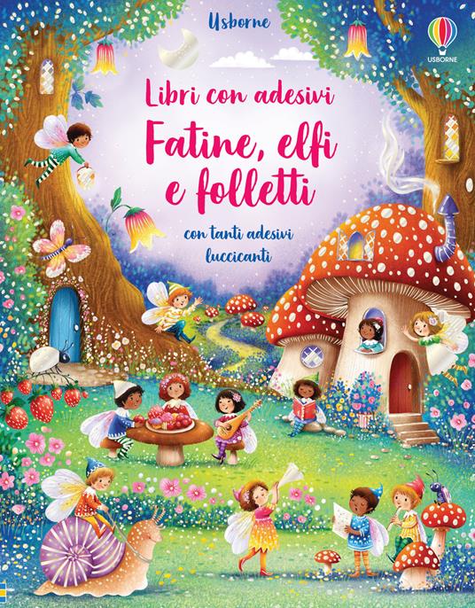 Fatine, elfi e folletti. Con adesivi. Ediz. a colori - Fiona Watt - copertina