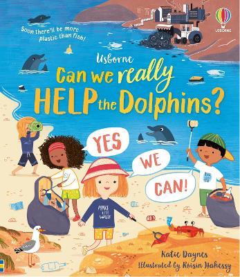 Can we really help the dolphins? - Katie Daynes - cover
