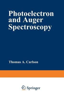 Photoelectron and Auger Spectroscopy - Thomas Carlson - cover