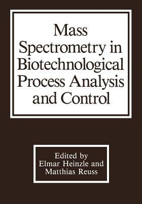 Mass Spectrometry in Biotechnological Process Analysis and Control - cover