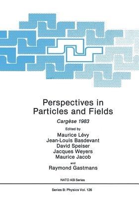 Perspectives in Particles and Fields: Cargèse 1983 - cover