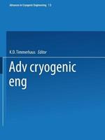 Advances in Cryogenic Engineering: Proceedings of the 1967 Cryogenic Engineering Conference Stanford University Stanford, California August 21–23, 1967