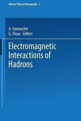 Electromagnetic Interactions of Hadrons - cover