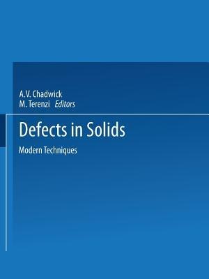 Defects in Solids: Modern Techniques - A.V. Chadwick,M. Terenzi - cover