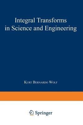 Integral Transforms in Science and Engineering - K. Wolf - cover