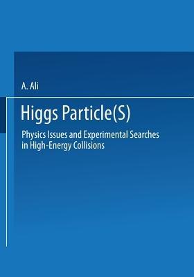 Higgs Particle(s): Physics Issues and Experimental Searches in High-Energy Collisions - cover