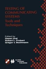 Testing of Communicating Systems: Tools and Techniques. IFIP TC6/WG6.1 13th International Conference on Testing of Communicating Systems (TestCom 2000), August 29–September 1, 2000, Ottawa, Canada