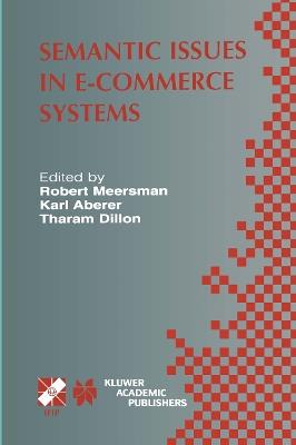 Semantic Issues in E-Commerce Systems: IFIP TC2 / WG2.6 Ninth Working Conference on Database Semantics April 25–28, 2001, Hong Kong - cover