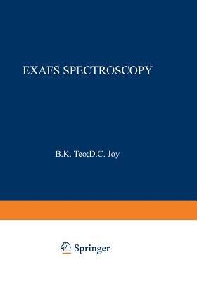 EXAFS Spectroscopy: Techniques and Applications - B. K. Teo,D. C. Joy - cover