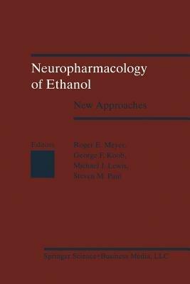 Neuropharmacology of Ethanol: New Approaches - KOOB,LEWIS,MEYER - cover