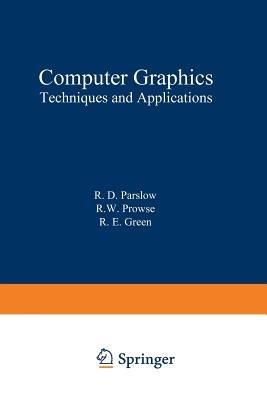 Computer Graphics: Techniques and Applications - R. Parslow - cover