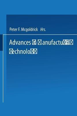 Advances in Manufacturing Technology: Proceedings of the First National Conference on Production Research - P.F. Mcgoldrick - cover