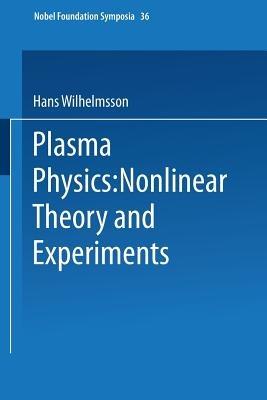 Plasma Physics: Nonlinear Theory and Experiments - cover