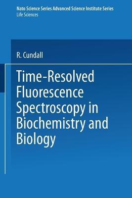 Time-Resolved Fluorescence Spectroscopy in Biochemistry and Biology - cover