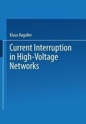 Current Interruption in High-Voltage Networks - cover