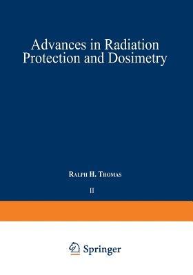 Advances in Radiation Protection and Dosimetry in Medicine - cover