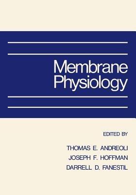 Membrane Physiology - T.E. Andreoli - cover