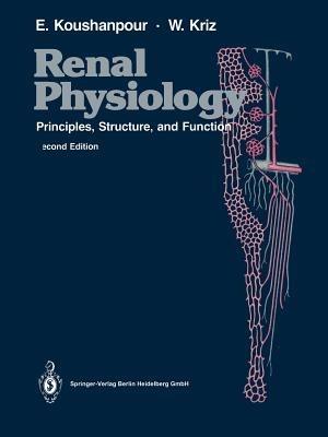 Renal Physiology: Principles, Structure, and Function - Esmail Koushanpour,Wilhelm Kriz - cover