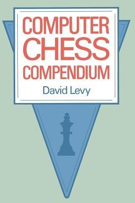 Computer Chess Compendium - D. LEVY - cover
