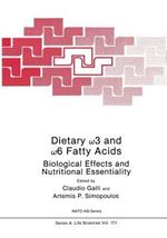 Dietary ?3 and ?6 Fatty Acids: Biological Effects and Nutritional Essentiality