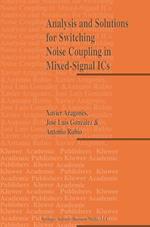 Analysis and Solutions for Switching Noise Coupling in Mixed-Signal ICs
