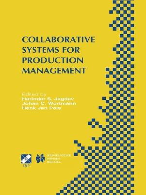 Collaborative Systems for Production Management: IFIP TC5 / WG5.7 Eighth International Conference on Advances in Production Management Systems September 8–13, 2002, Eindhoven, The Netherlands - cover
