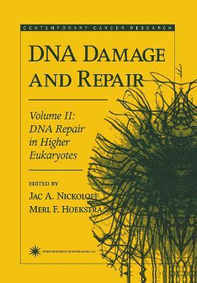 DNA Damage and Repair: Volume 2: DNA Repair in Higher Eukaryotes - cover