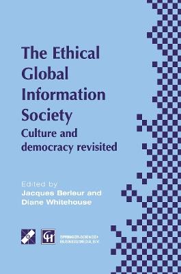 An Ethical Global Information Society: Culture and democracy revisited - cover