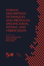 Formal Description Techniques and Protocol Specification, Testing and Verification: FORTE XI/PSTV XVIII’98 IFIP TC6 WG6.1 Joint International Conference on Formal Description Techniques for Distributed Systems and Communication Protocols (FORTE XI) and Protocol Specification, Testing and Verification (PSTV XVIII) 3–6 November 1998, Paris, France