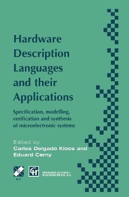 Hardware Description Languages and their Applications: Specification, modelling, verification and synthesis of microelectronic systems - cover