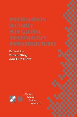 Information Security for Global Information Infrastructures: IFIP TC11 Sixteenth Annual Working Conference on Information Security August 22–24, 2000, Beijing, China - cover