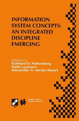 Information System Concepts: An Integrated Discipline Emerging: IFIP TC8/WG8.1 International Conference on Information System Concepts: An Integrated Discipline Emerging (ISCO-4)September 20–22, 1999, University of Leiden, The Netherlands - cover