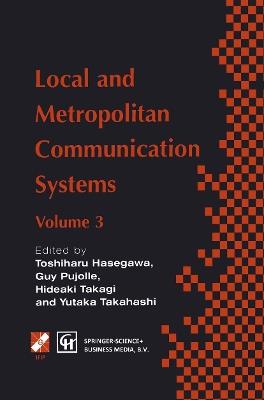 Local and Metropolitan Communication Systems: Proceedings of the third international conference on local and metropolitan communication systems - cover