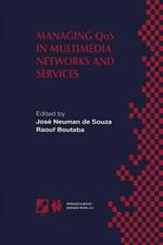 Managing QoS in Multimedia Networks and Services: IEEE / IFIP TC6 — WG6.4 & WG6.6 Third International Conference on Management of Multimedia Networks and Services (MMNS’2000) September 25–28, 2000, Fortaleza, Ceará, Brazil