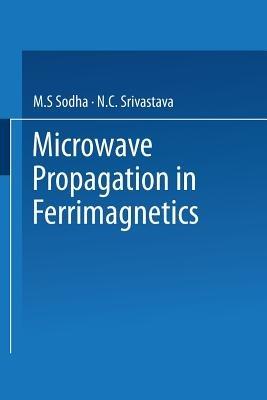 Microwave Propagation in Ferrimagnetics - M. S. Sodha,N. C. Srivastava - cover