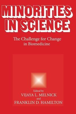 Minorities in Science: The Challenge for Change in Biomedicine - cover