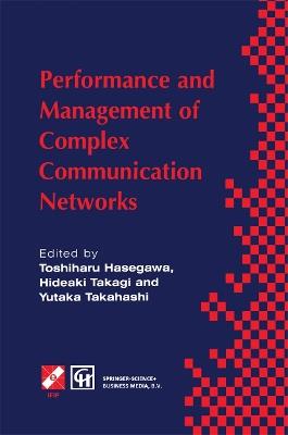 Performance and Management of Complex Communication Networks: IFIP TC6 / WG6.3 & WG7.3 International Conference on the Performance and Management of Complex Communication Networks (PMCCN’97) 17–21 November 1997, Tsukuba Science City, Japan - cover