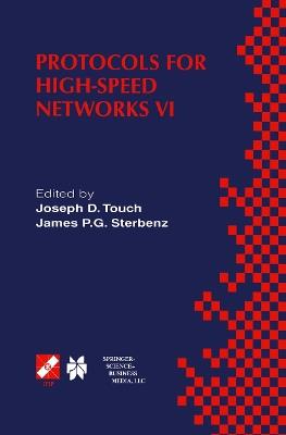 Protocols for High-Speed Networks VI: IFIP TC6 WG6.1 & WG6.4 / IEEE ComSoc TC on Gigabit Networking Sixth International Workshop on Protocols for High-Speed Networks (PfHSN ’99) August 25–27, 1999, Salem, Massachusetts, USA - cover