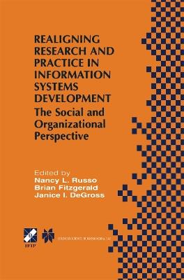 Realigning Research and Practice in Information Systems Development: The Social and Organizational Perspective - cover