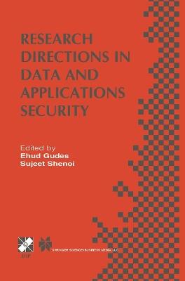 Research Directions in Data and Applications Security: IFIP TC11 / WG11.3 Sixteenth Annual Conference on Data and Applications Security July 28–31, 2002, Cambridge, UK - cover