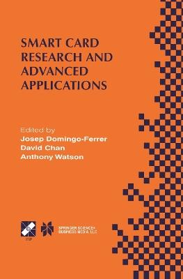 Smart Card Research and Advanced Applications: IFIP TC8 / WG8.8 Fourth Working Conference on Smart Card Research and Advanced Applications September 20–22, 2000, Bristol, United Kingdom - cover