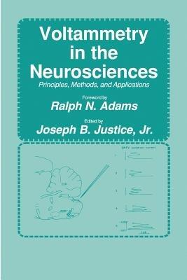 Voltammetry in the Neurosciences: Principles, Methods, and Applications - Jr. Justice - cover