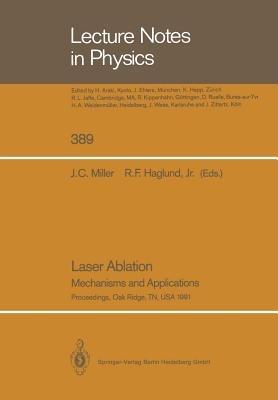 Laser Ablation: Mechanisms and Applications - cover