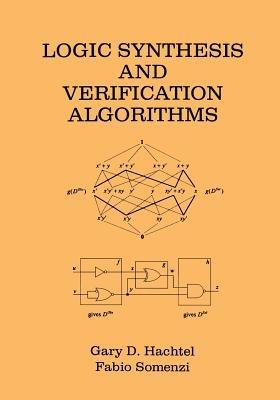 Logic Synthesis and Verification Algorithms - Gary D. Hachtel,Fabio Somenzi - cover