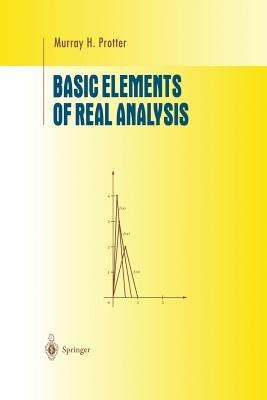 Basic Elements of Real Analysis - Murray H. Protter - cover