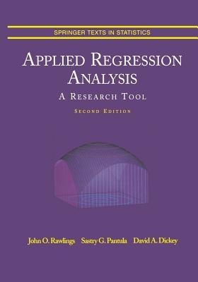 Applied Regression Analysis: A Research Tool - John O. Rawlings,Sastry G. Pantula,David A. Dickey - cover