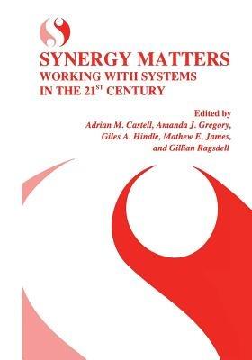 Synergy Matters: Working with Systems in the 21st Century - cover