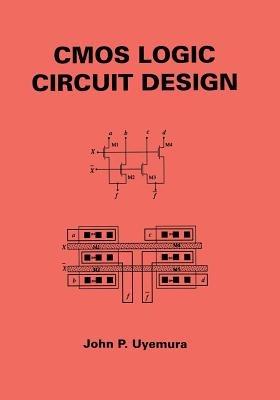 CMOS Logic Circuit Design - John P. Uyemura - cover